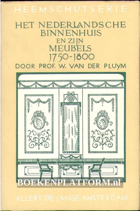 he nederlandsche binnenhuis en zijn meubels 1450 1650 heemschut nr 4 PDF