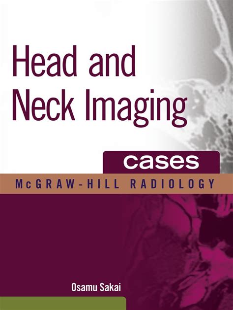 head and neck imaging cases mcgraw hill radiology Kindle Editon