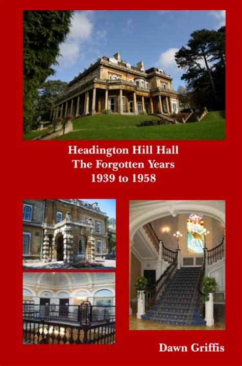 headington hill hall the forgotten years 1939 to 1958 PDF