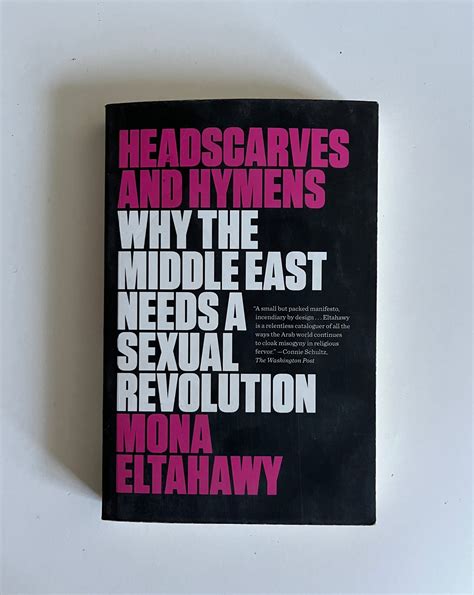 headscarves and hymens why the middle east needs a sexual revolution Reader