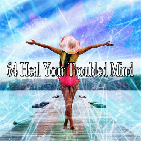 heal your troubled mind heal your troubled mind Kindle Editon