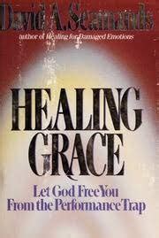 healing grace let god free you from the performance trap Kindle Editon