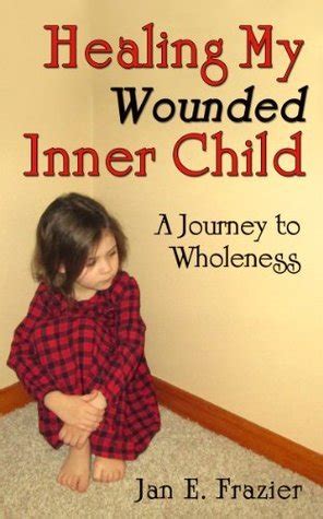 healing my wounded inner child a journey to wholeness Doc