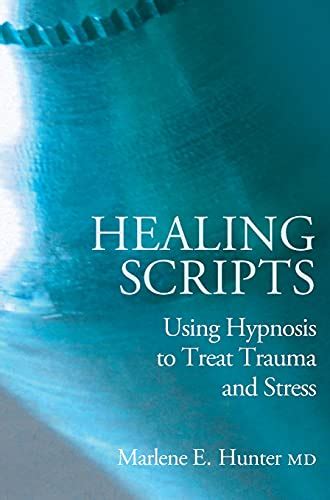 healing scripts using hypnosis to treat trauma and stress Epub
