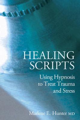 healing scripts using hypnosis to treat trauma and stress Epub