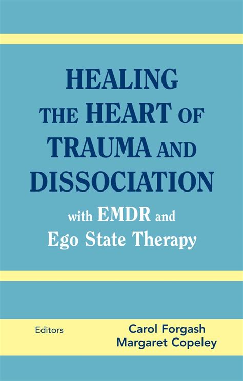 healing the heart of trauma and dissociation with emdr and ego state therapy Doc