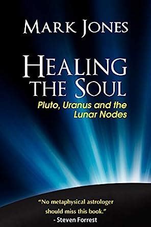 healing the soul pluto uranus and the lunar nodes Doc
