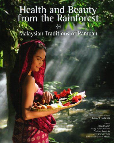 health and beauty from the rainforest malaysian traditions of ramuan Epub