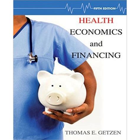 health economics and financing 5th edition test bank Ebook Epub
