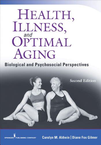 health illness and optimal aging second edition biological and psychosocial perspectives Doc