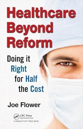 healthcare beyond reform doing it right for half the cost Epub