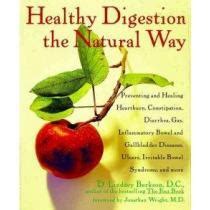 healthy digestion the natural way preventing and healing heartburn constipation gas diarrhea inflammatory Reader