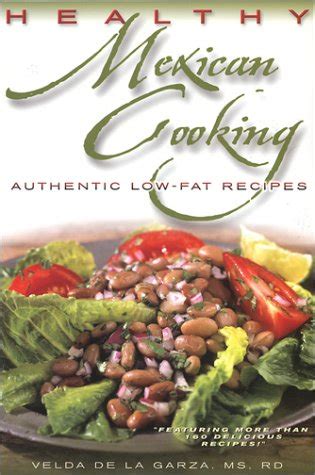 healthy mexican cooking authentic low fat recipes Epub