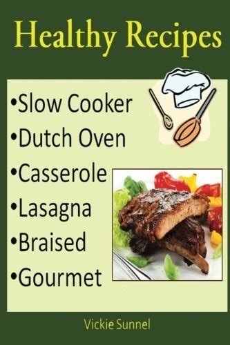 healthy recipes slow cooker dutch oven casserole lasagna braised gourmet recipes Epub