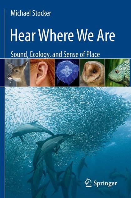 hear where we are sound ecology and sense of place Kindle Editon