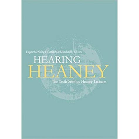 hearing heaney sixth seamus lectures Reader