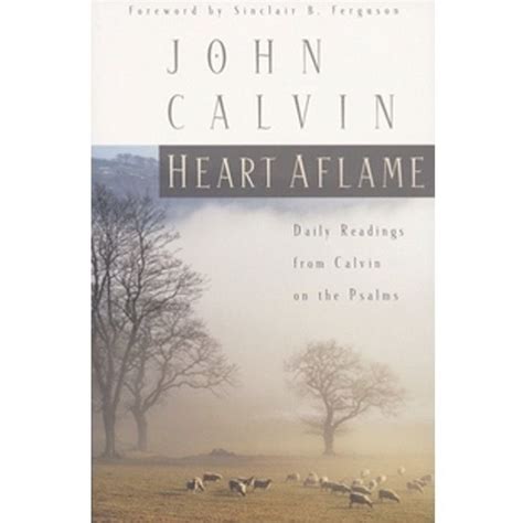 heart aflame daily readings from calvin on the psalms PDF