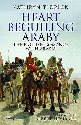 heart beguiling araby the english romance with arabia tauris parke paperbacks Epub