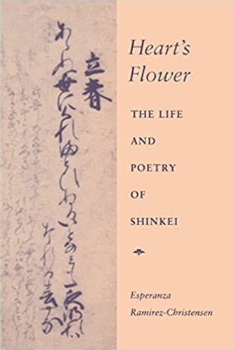 hearts flower the life and poetry of shinkei PDF