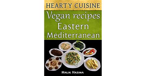 hearty cuisine eastern mediterranean vegan recipes Epub