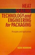 heat sealing technology and engineering for packaging Epub