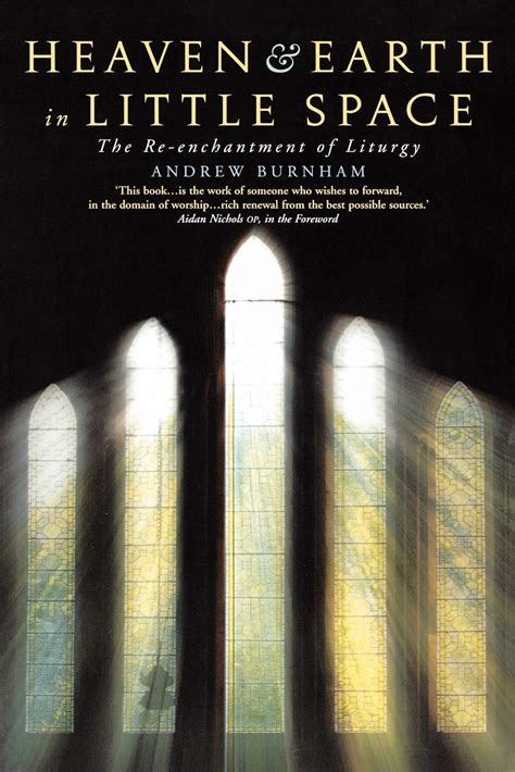 heaven and earth in little space the re enchantment of liturgy Reader