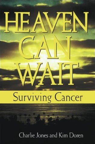 heaven can wait surviving cancer Reader