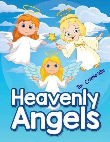 heavenly angels coloring cristie will Reader