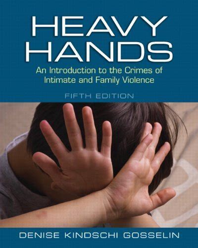 heavy hands an introduction to the crimes of intimate and family violence 5th edition new 2013 counseling PDF