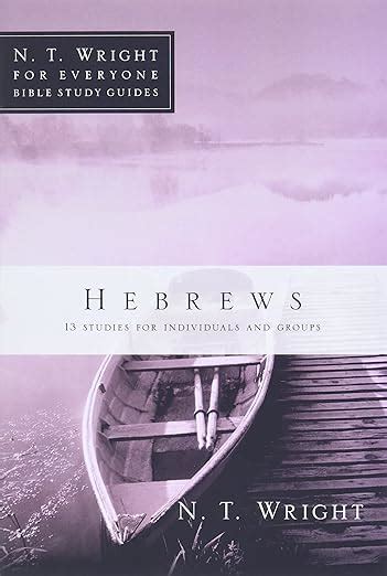 hebrews n t wright for everyone bible study guides Doc