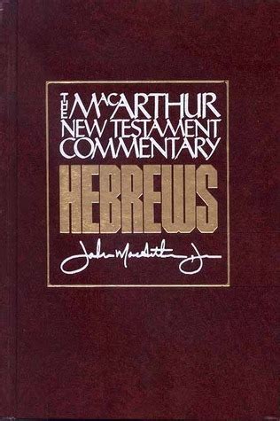 hebrews new testament commentary macarthur new testament commentary series Doc