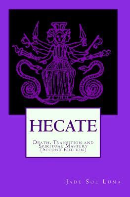hecate death transition and spiritual mastery second edition PDF