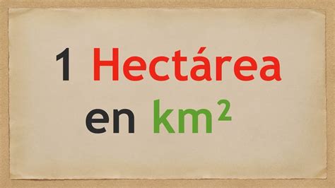 hectarea en kilometros