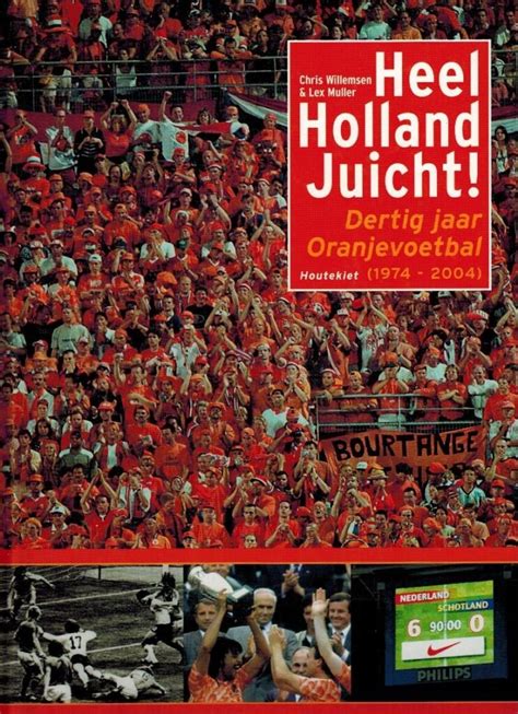 heel holland juicht dertig jaar oranjevoetbal 1974 2004 Epub