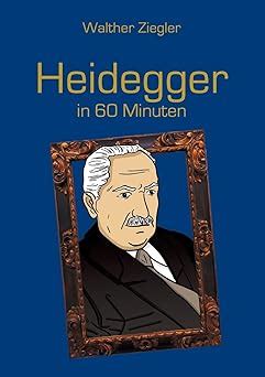 heidegger 60 minuten walther ziegler Kindle Editon