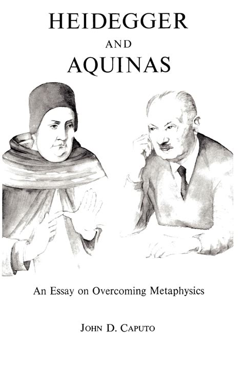 heidegger and aquinas an essay on overcoming metaphysics PDF