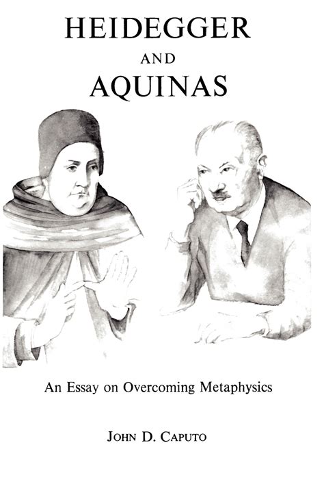 heidegger and aquinas an essay on overcoming metaphysics PDF