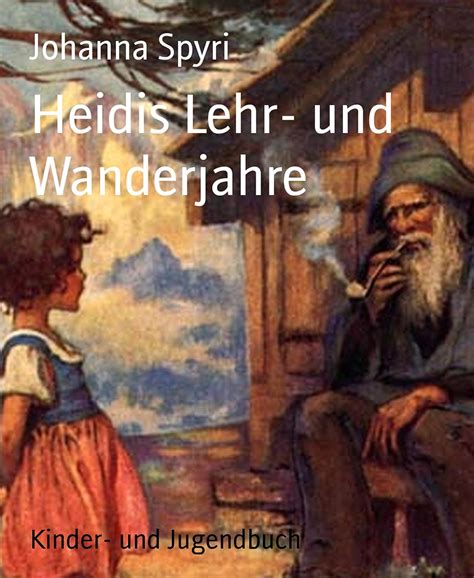 heidis lehr wanderjahre german johanna ebook PDF