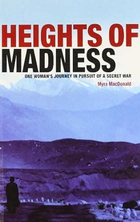 heights of madness one womans journey in pursuit of a secret war Epub