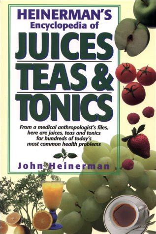 heinermans encyclopedia of juices teas and tonics Kindle Editon