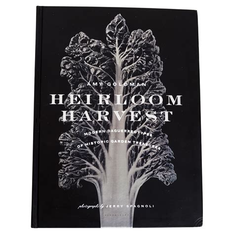 heirloom harvest modern daguerreotypes of historic garden treasures Epub