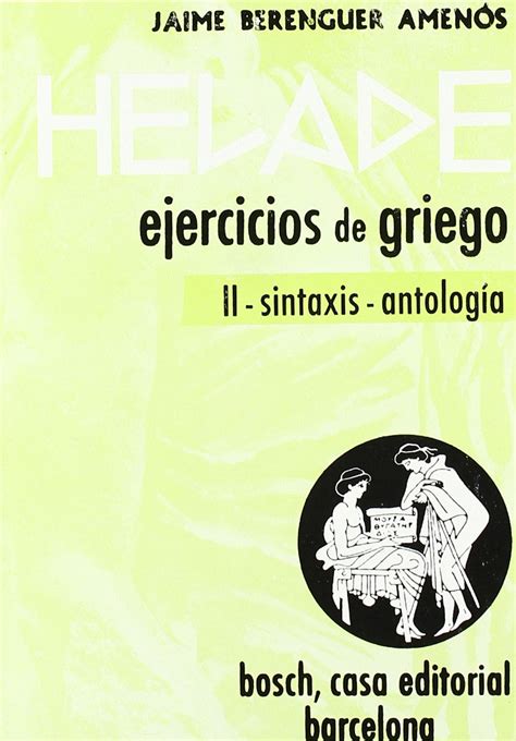 helade ejercicios de griego ii sintaxis antologia Epub