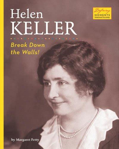 helen keller break down the walls defining moments Reader