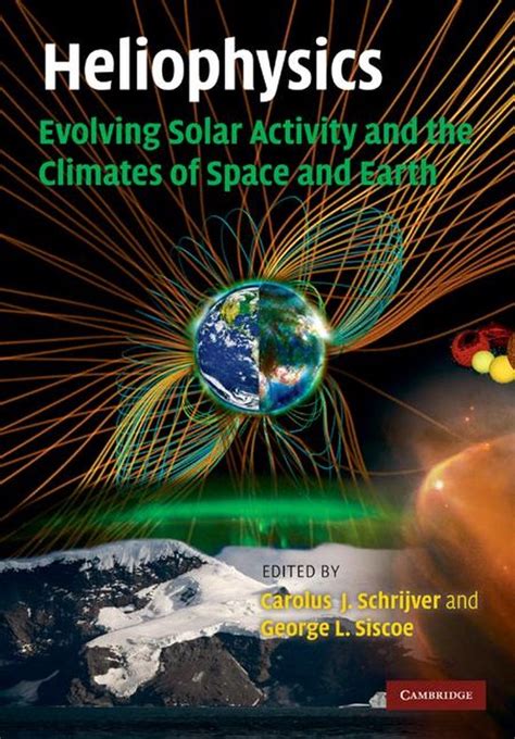 heliophysics evolving solar activity and the climates of space and earth Doc