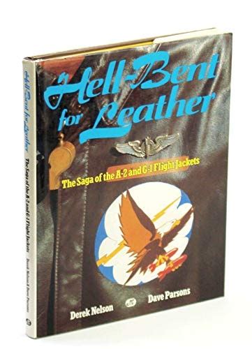 hell bent for leather the saga of the a 2 and g 1 flight jackets Reader