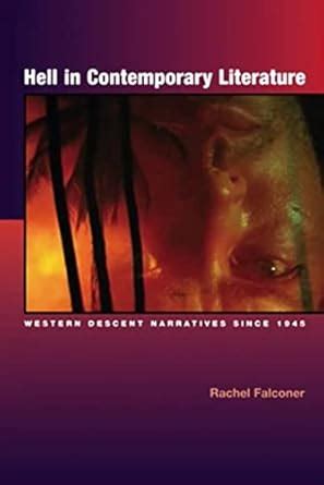 hell in contemporary literature western descent narratives since 1945 Reader