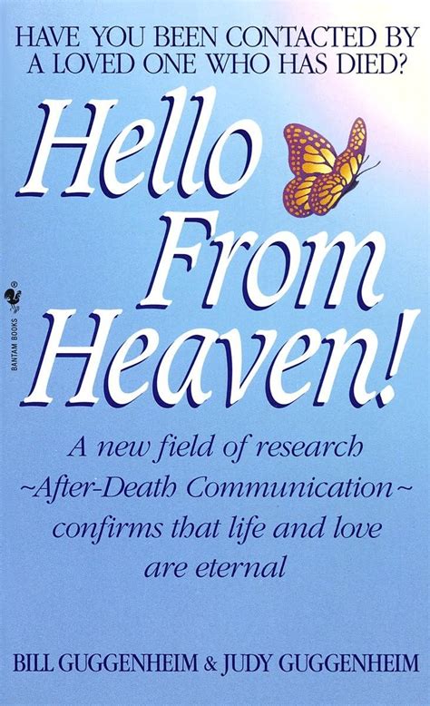 hello from heaven a new field of research after death communication confirms that life and love are eternal Reader