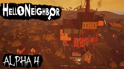 Hello Neighbor Alpha 4 Walkthrough No Commentary