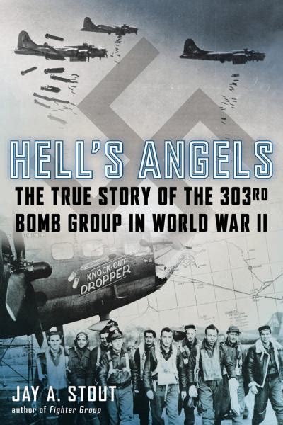 hells angels the true story of the 303rd bomb group in world war ii Epub