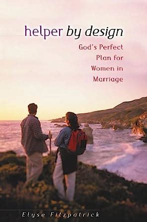 helper by design gods perfect plan for women in marriage Reader